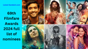 69th Filmfare Awards 2024 full list of nominees