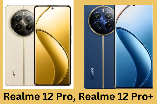 Realme 12 Pro, Realme 12 Pro+