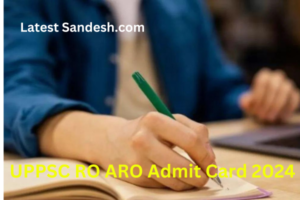 UPPSC RO ARO Admit Card 2024