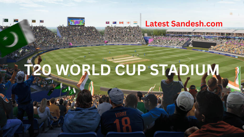 T20 World Cup Stadium: