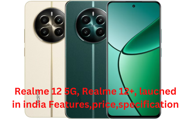 Realme 12 5G, Realme 12+